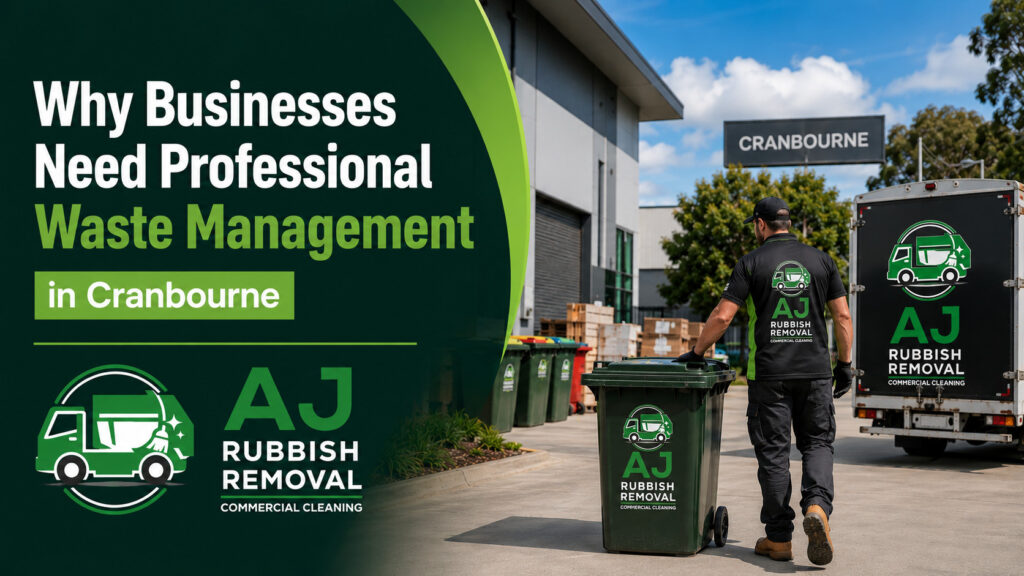 Why Businesses Need Professional Waste Management in Cranbourne